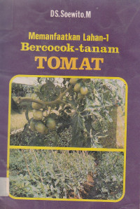 Memanfaatkan lahan-1 bercocok tanam tomat