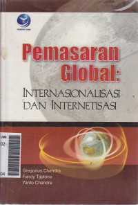 Pemasaran global : internasionalisasi dan internetisasi