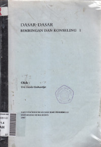 Dasar-dasar bimbingan dan konseling 1 (bahan ajar mahasiswa BK Smt.1)