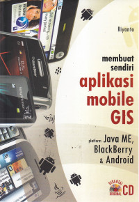 Membuat sendiri aplikasi mobile GIS platform java ME, Blackberry & android