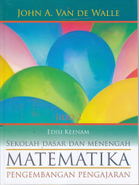 Matematika sekolah dasar dan menengah: pengembangan pengajaran jilid 2 ed.VI