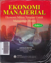 Ekonomi manajerial : ekonomi mikro terapan untuk manajemen bisnis Ed.IV