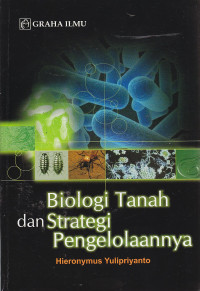Biologi tanah dan strategi pengelolaannya