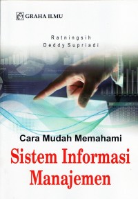Cara mudah memahami sistem informasi manajemen