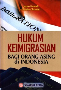 Hukum keimigrasian bagi orang asing di indonesia