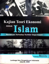 Kajian teori ekonomi dalam Islam : Perlakuan terhadap sumber daya insani