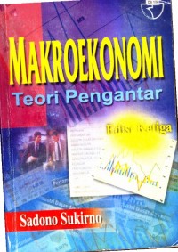 Makroekonomi teori pengantar (Edisi Ketiga)