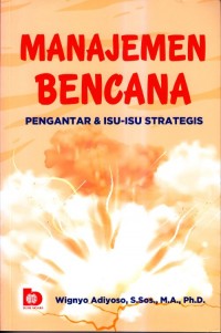 Manajemen bencana pengantar & isu-isu strategis