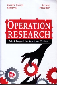 Operation research teknik pengambilan keputusan optimal