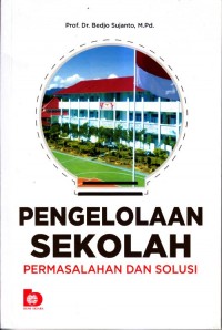 Pengelolaan sekolah permasalahan dan solusi