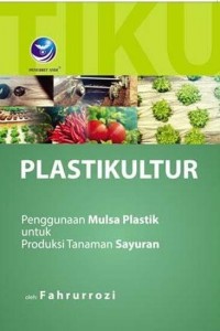 Plastikultur penggunaan mulsa plastik untuk produksi tanaman sayuran