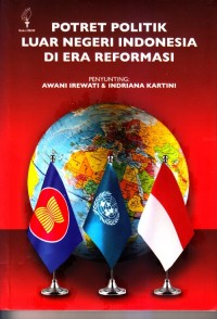 Potret politik luar negeri indonesia di era reformasi