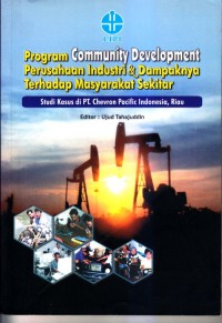 Program community development perusahaan Industri & dampaknya terhadap masyarakat sekitar