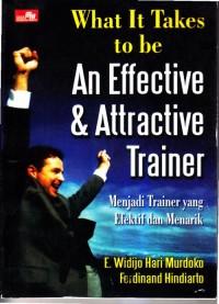 What it takes to be an effevtive & attractive trainer menjadi trainer yang efektif dan menarik