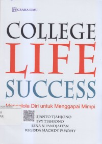 College life success; mengelola diri untuk menggapai mimpi