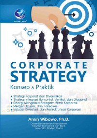 Corporate strategy, konsep dan praktik
