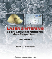 Laser sintering : teori, simulasi numerik, dan eksperimen