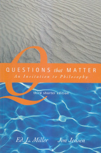 Questions that matter : an invitation to philosophy