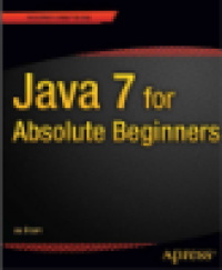 Java 7 for absolute beginners