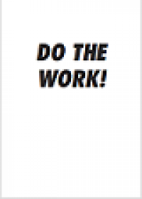 Do the work