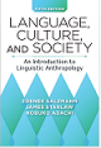 Language culture, and society an introduction to linguistic antropology