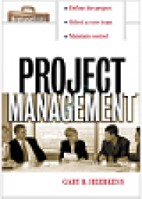 Project management define the project, select a core team, maintain control