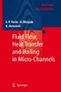 Fluid flow, heat transfer and boiling in micro-channels