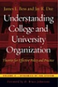 Understanding college and university organization theories for effective policy and practice