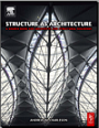 Structure as architecture a source book for architects and structural enggineers