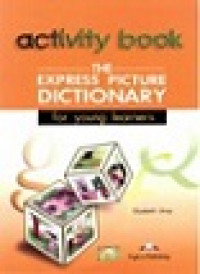 The express picture dictionary for young learners activity book