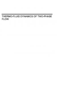 Thermo fluid dynamics of two phase flow