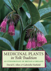 Medicinal plants int folk tradition an ethnobotany of britain & ireland