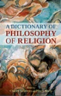 A dictionary of philosophy of religion