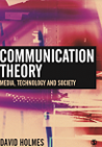Communication theory media, technology and society