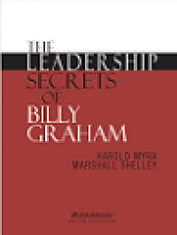 The leadership secrets of billy graham