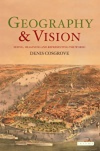 Geography and vision seeing, imagining and representing the world