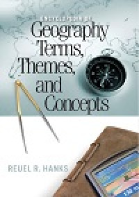 Image of Encyclopedia of geography terms, themes, and concepts