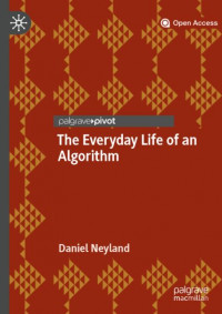 The everyday life of an algorithm