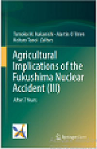 Agricultural implications of the fukufhima nuclear accident (iii)