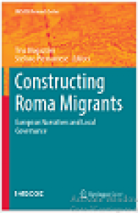 Constructing roma migrants european narratives and local governance