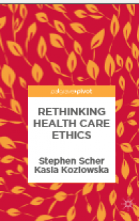 Rethinking health care ethics