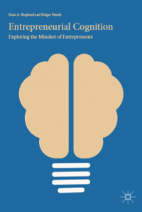 Entrepreneurial cognition ecxploring the mindset of entrepreneurs