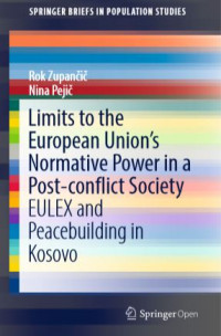 Limits to the european unions normative power in a post conflict society eulex and peacebuilding in kosovo