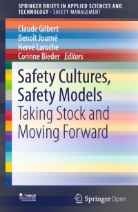Safety cultures, safety models taking stock and moving forward