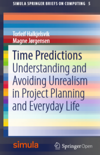 Time predictions understanding and avoiding unrealism in project planning and everyday live