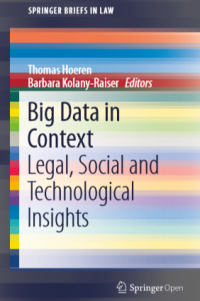 Big data in context legal, social and technological insights