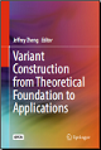 Variant construction from theoretical foundation to applications