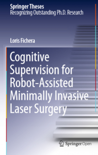 Cognitive supervision for robot assisted minimally invasive laser surgery