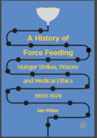 A history of force feeding
