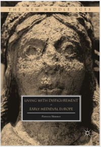 Living with disfigurement in early medieval europe